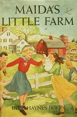 Maida's Little Farm by Inez Haynes Irwin