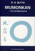 Zen and Zen Classics Vol. 4: Mumonkan by R.H. Blyth