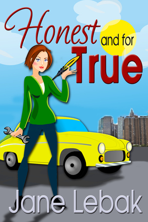 Honest And For True by Jane Lebak