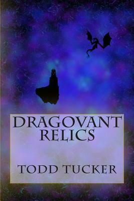 Dragovant Relics by Todd Tucker