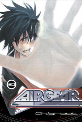 Air Gear, Volume 30 by Oh! Great