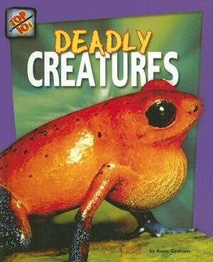 Deadly Creatures by Anna Graham