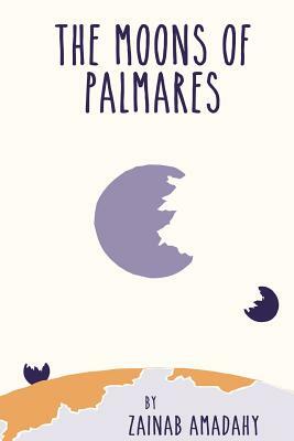 Moons of Palmares by Zainab Amadahy