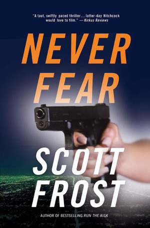Never Fear by Scott Frost