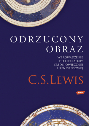 Odrzucony obraz. Wprowadzenie do literatury średniowiecznej i renesansowej by C.S. Lewis