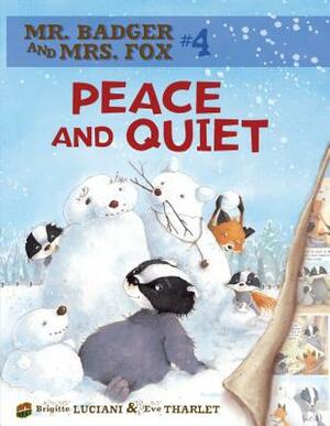 Peace and Quiet: Book 4 by Brigitte Luciani