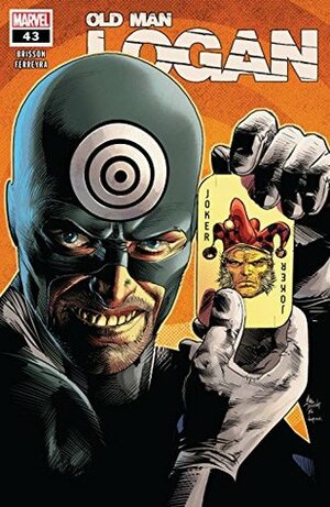Old Man Logan (2016-) #43 by Juan Ferreyra, Ed Brisson, Mike Deodato Jr.