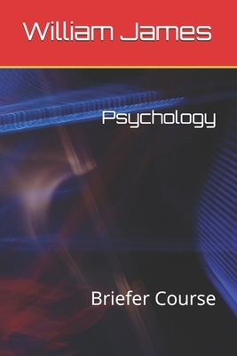 Psychology: Briefer Course by William James