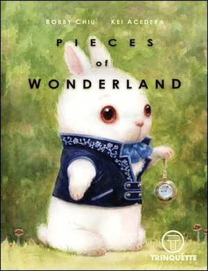 Pieces of Wonderland by Bobby Chiu, Kei Acedera