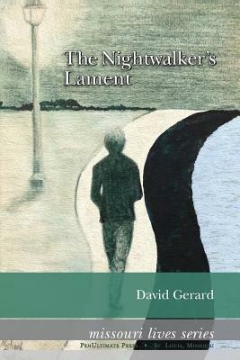 The Nightwalker's Lament by David Gerard