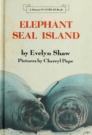 Elephant Seal Island (Science I Can Read) by Evelyn S. Shaw, Cherryl Pape