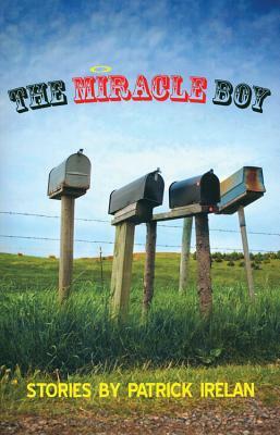 The Miracle Boy by Patrick Irelan