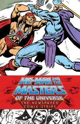 He-Man and the Masters of the Universe: The Newspaper Comic Strips by Danielle Gelehrter, Chris Weber, Chris Willson, Christy Marx, Lee Nordling, Connie Schurr, Gérald Forton, Val Staples, James Shull, Larry Houston