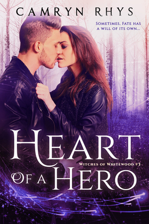 Heart of a Hero by Camryn Rhys