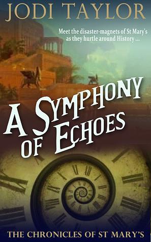 A Symphony of Echoes by Jodi Taylor