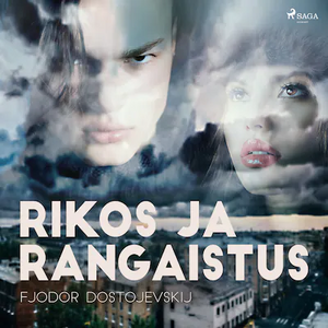 Rikos ja rangaistus by Fyodor Dostoevsky