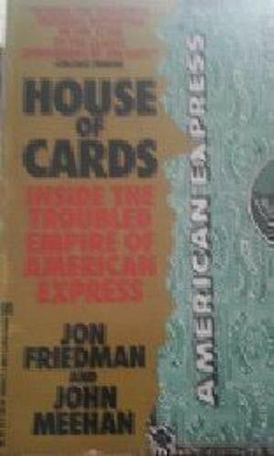House of Cards/Inside the Troubled Empire of American Express by Jon Friedman, John Meehan