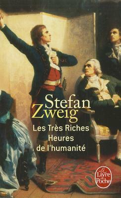 Les Très Riches Heures de l'Humanité by Stefan Zweig