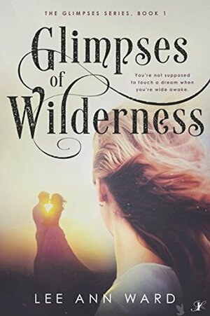Glimpses of Wilderness by Lee Ann Ward