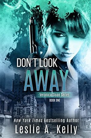 Don't Look Away by Leslie Parrish, Leslie A. Kelly