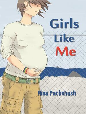Girls Like Me by Nina Packebush