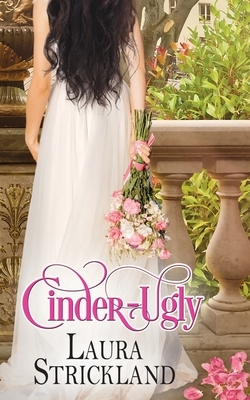 Cinder-Ugly by Laura Strickland