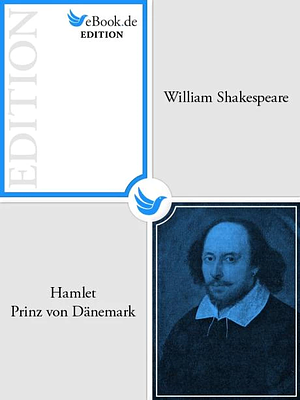 Hamlet, Prinz von Dänemark by William Shakespeare