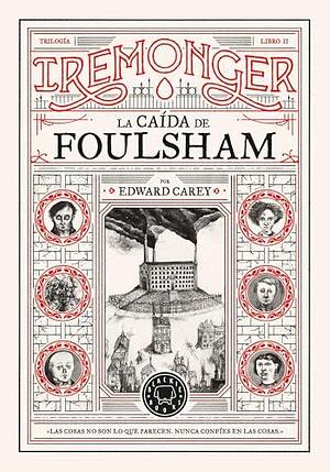 La caída de Foulsham by Lucía Barahona, Edward Carey