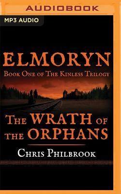 The Wrath of the Orphans by Chris Philbrook