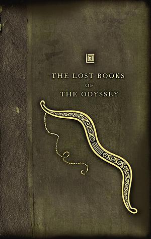 The Lost Books of the Odyssey: A Novel by Zachary Mason, Zachary Mason