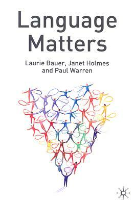 Language Matters by Janet Holmes, Laurie Bauer, Paul Warren