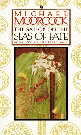 The Sailor on the Seas of Fate by Michael Moorcock