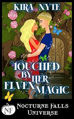 Touched by Her Elven Magic by Kira Nyte