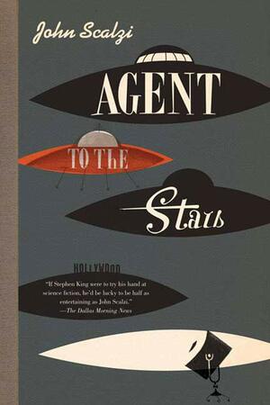 Agent to the Stars by John Scalzi