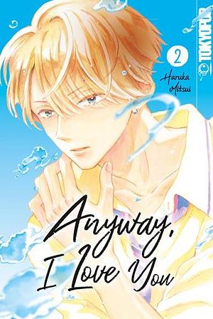 Anyway, I love you 02 by Haruka Mitsui, Haruka Mitsui