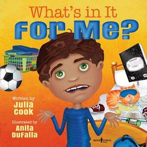 What's in It for Me? by Julia Cook