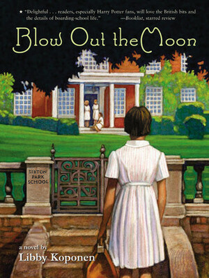 Blow Out the Moon by Libby Koponen