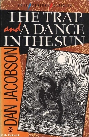 The Trap and A Dance in the Sun by Dan Jacobson