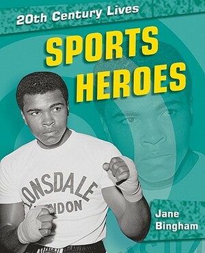 Sports Heroes by Jane Bingham