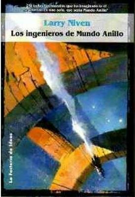Ingenieros de Mundo Anillo by Larry Niven