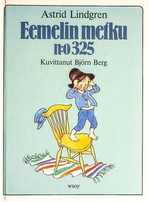 Eemelin metku n:o 325 by Björn Berg, Kerttu Piskonen, Astrid Lindgren