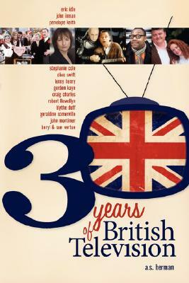 30 Years of British Television by A. S. Berman