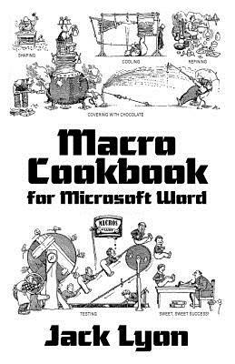 Macro Cookbook for Microsoft Word by Jack M. Lyon