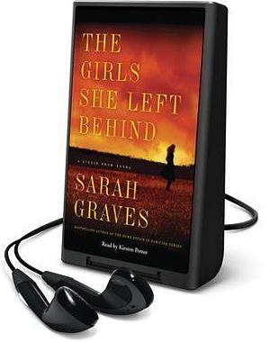 The Girls She Left Behind: Library Edition by Sarah Graves, Sarah Graves