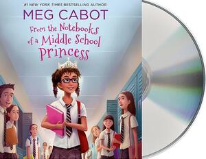 From the Notebooks of a Middle School Princess by Meg Cabot