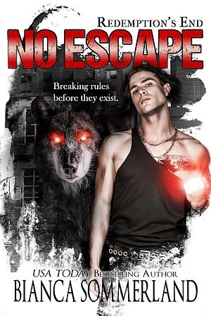 No Escape  by Bianca Sommerland