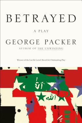 Betrayed by George Packer