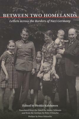 Between Two Homelands: Letters Across the Borders of Nazi Germany by 