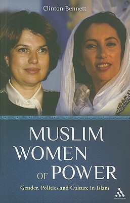 Muslim Women of Power by Clinton Bennett