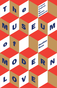 The Museum of Modern Love by Heather Rose